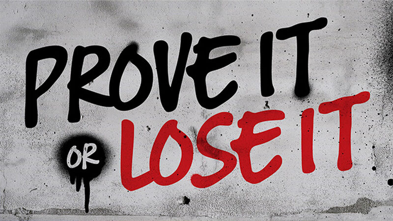 Prove It Or Lose It
